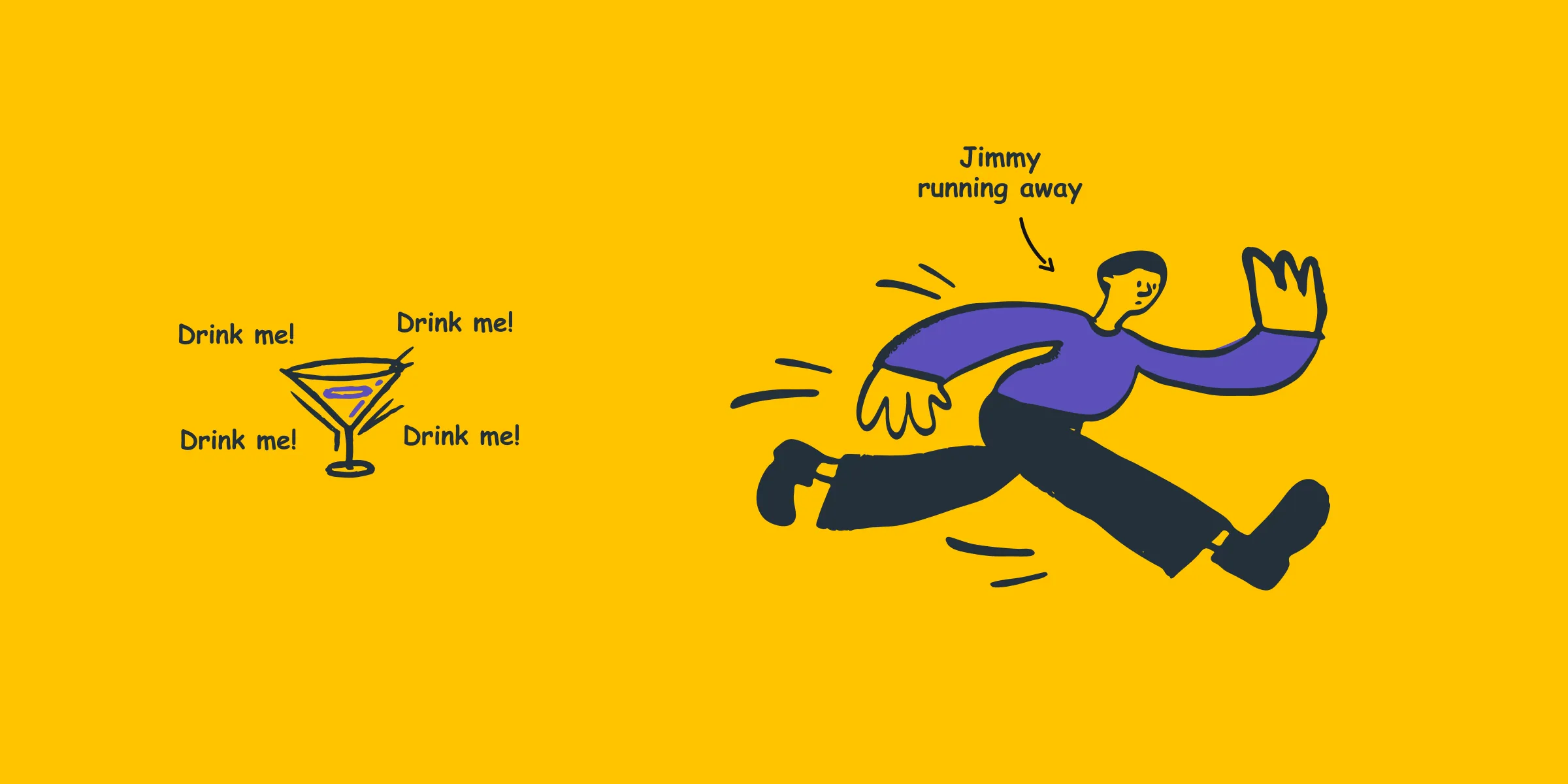 Illustration of Jimmy running away from a cocktail glass surrounded by “Drink me!” labels