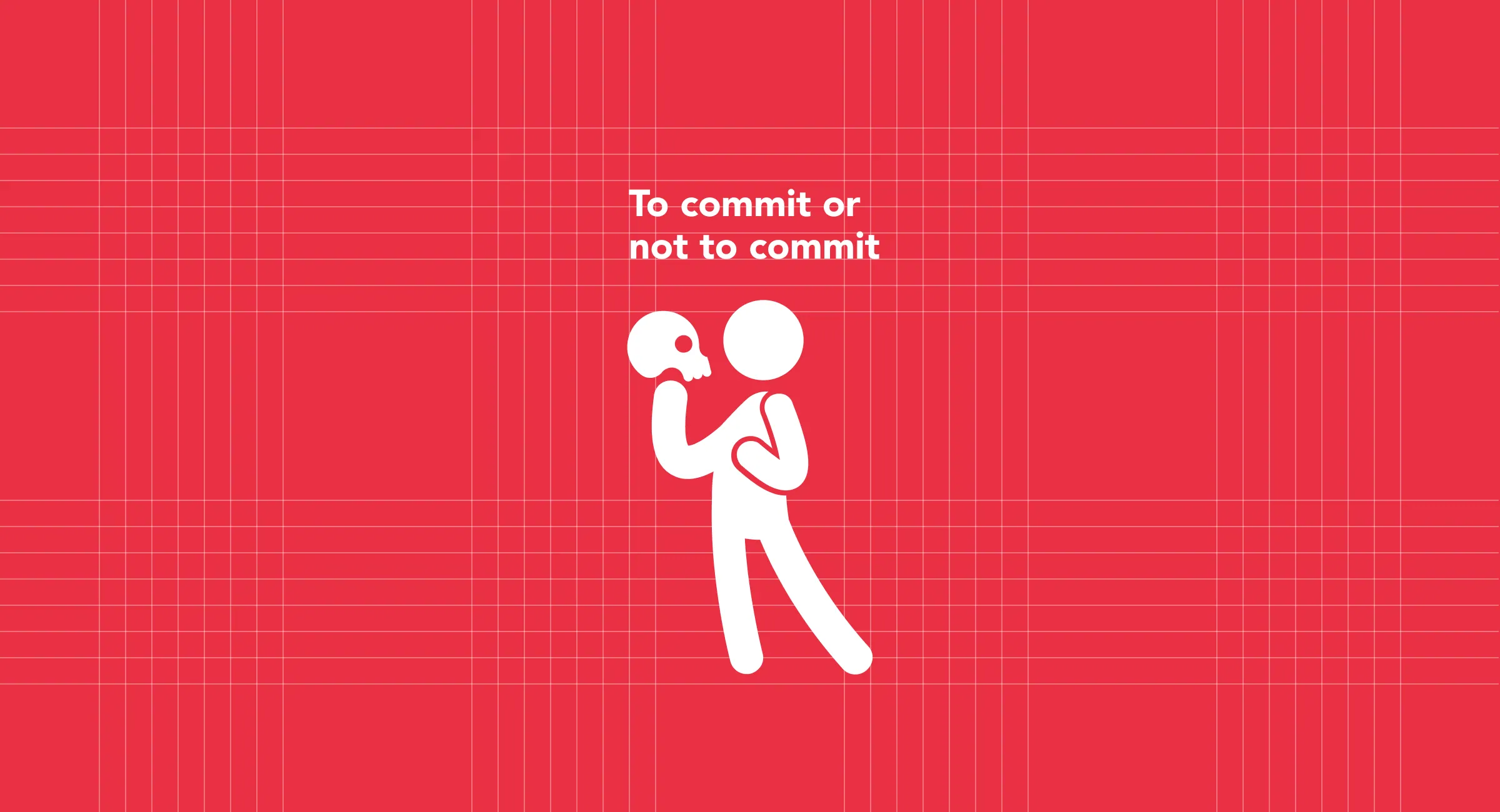 To commit or not to commit: a pictogram of a person holding a skull, Hamlet-style