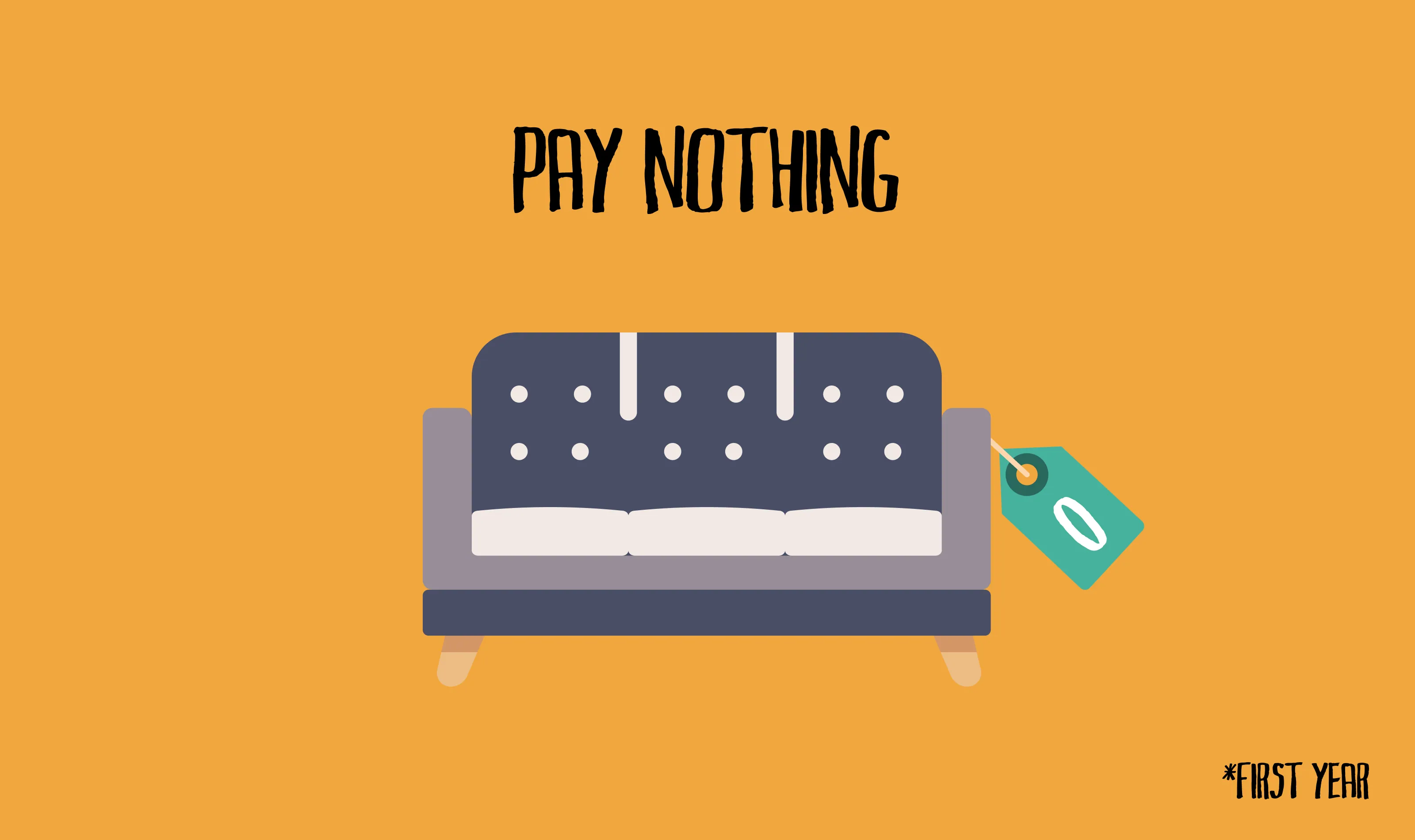 Illustration of a sofa with a price tag reading 0 under the words “Pay nothing”, with a small “first year” footnote