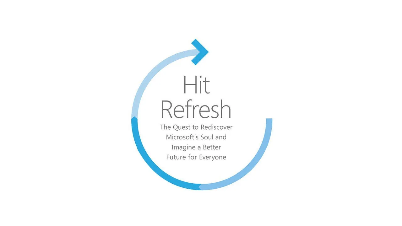 The cover of Hit Refresh: The Quest to Rediscover Microsoft’s Soul and Imagine a Better Future for Everyone