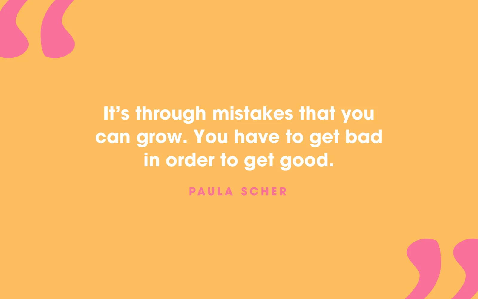 Paula Scher quote card about growing through mistakes, on yellow