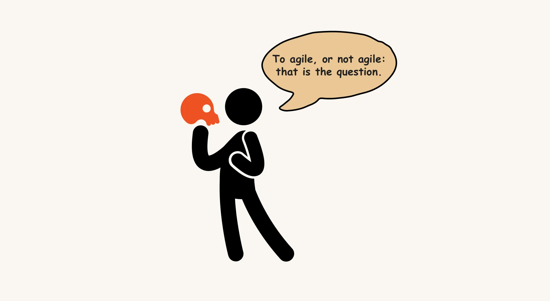 To agile, or not agile: that is the question. A pictogram of a person holding a skull, Hamlet-style
