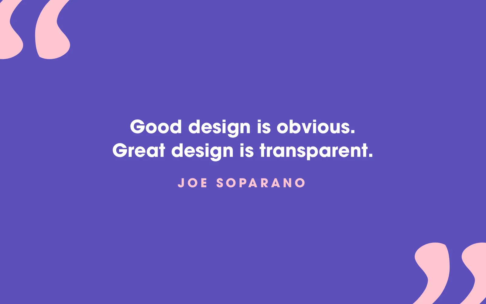Joe Sparano quote card about good design being obvious and great design being transparent, on violet