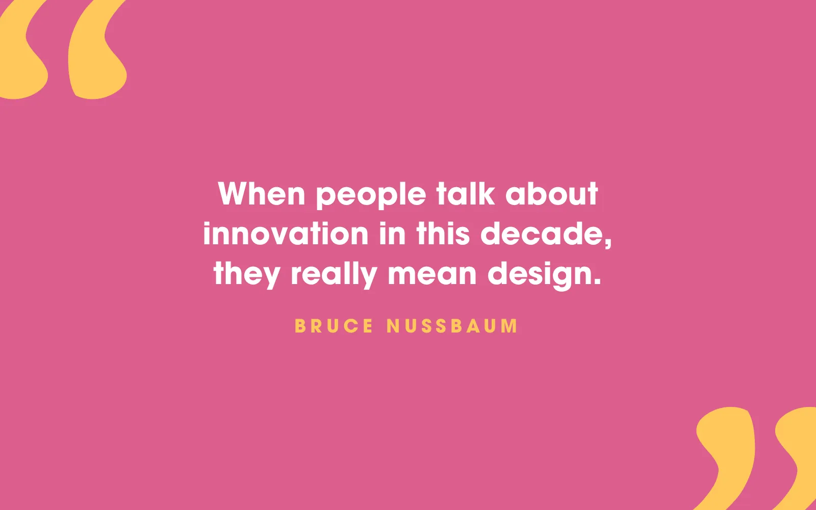 Bruce Nussbaum quote card about talk of innovation really meaning design, on pink