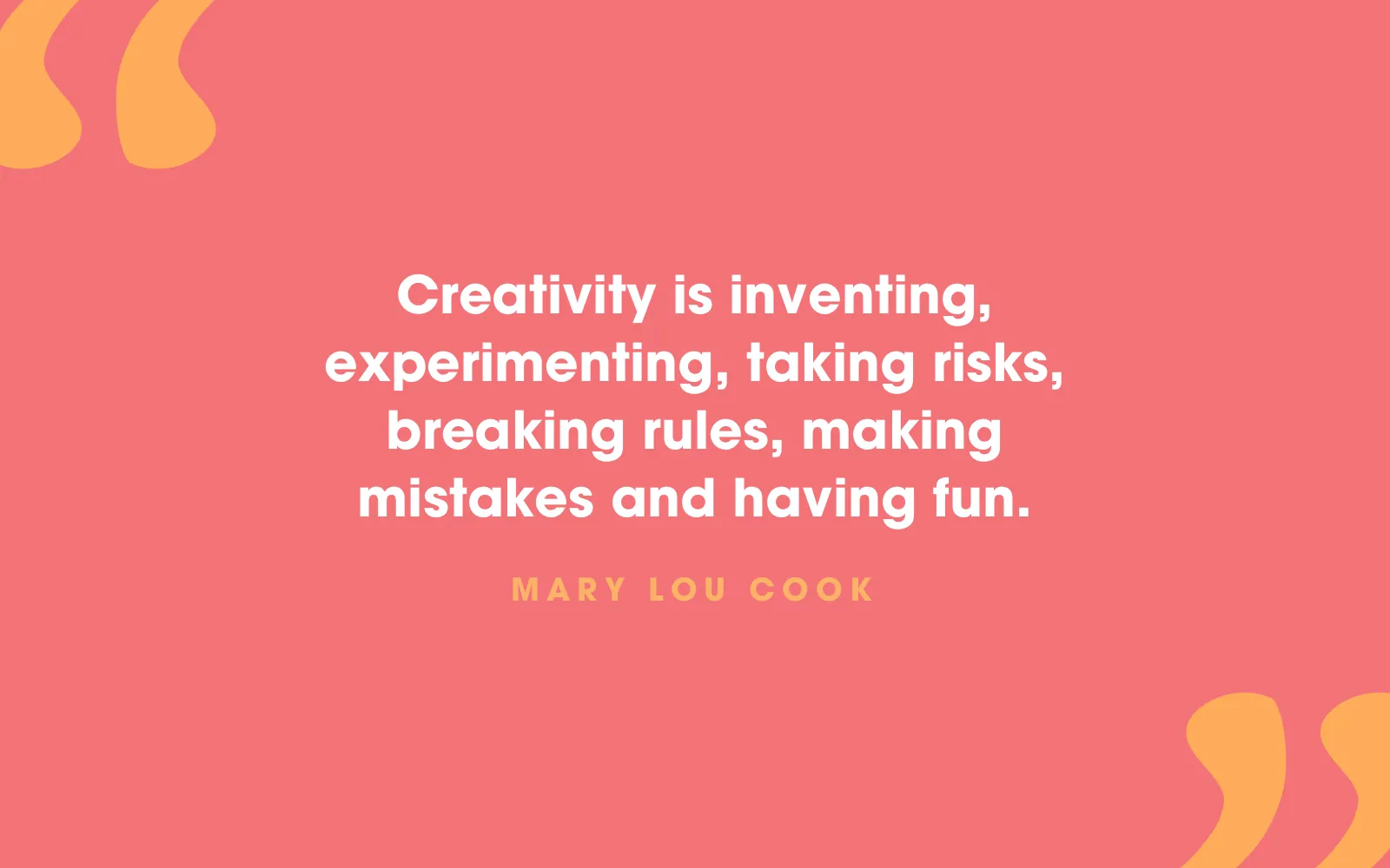 Mary Lou Cook quote card about creativity as inventing, taking risks, breaking rules and having fun, on coral