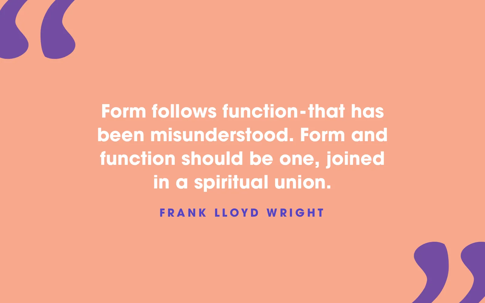 Frank Lloyd Wright quote card about form and function being one, not form following function, on peach